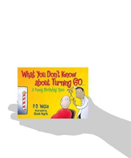 What You Don't Know About Turning 60 What You Don't Know About Turning 60
