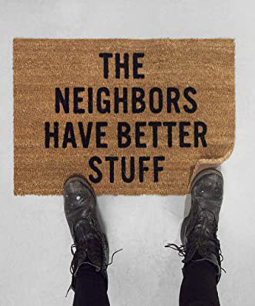 Die Nachbarn haben bessere Sachen