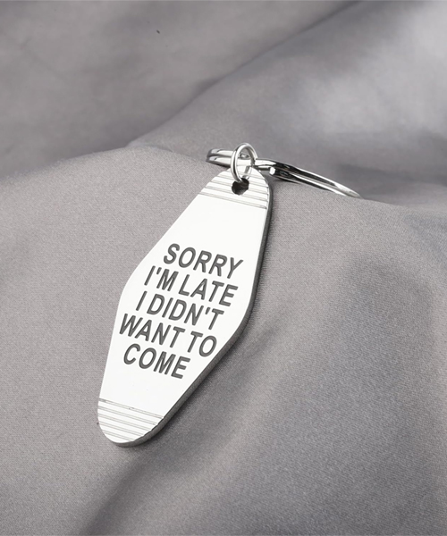 tut mir Ich bin spaet Schluesselanhaenger